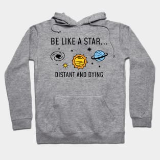 Be Like A Star Hoodie